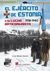 EL EJÉRCITO DE ESTONIA Y SU LUCHA ANTICOMUNISTA, 1918 - 1940