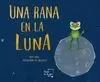 UNA RANA EN LA LUNA