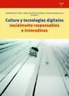 CULTURA Y TECNOLOGÍAS DIGITALES SOCIALMENTE RESPONSABLES E INNOVADORAS