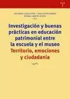 INVESTIGACIÓN Y BUENAS PRÁCTICAS EN EDUCACIÓN PATRIMONIAL ENTRE LA ESCUELA Y EL