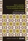 RETOS Y DESAFÍOS DE LA FORMACIÓN PEDAGÓGICA EN LAS SOCIEDADES ACTUALES