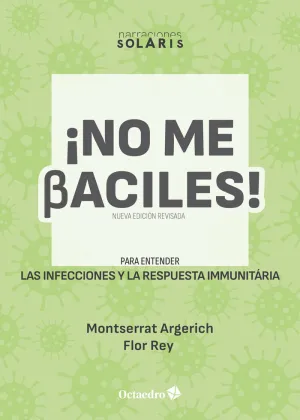 ¡NO ME BACILES!