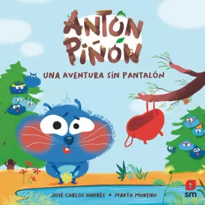 ANTÓN PIÑÓN. UNA AVENTURA SIN PANTALÓN