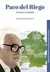 PACO DEL RIEGO. UN HOME IRREPETIBLE