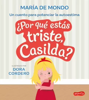 ¿POR QUÉ ESTÁS TRISTE, CASILDA?