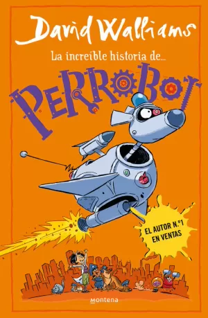 LA INCREÍBLE HISTORIA DE... PERROBOT