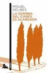 LA SOMBRA DEL CIPRÉS ES ALARGADA