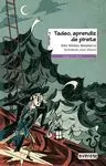 TADEO, APRENDIZ DE PIRATA