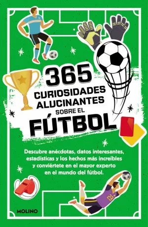 365 DATOS ALUCINANTES SOBRE EL FÚTBOL