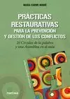 PRÁCTICAS RESTAURATIVAS PARA LA PREVENCIÓN Y GESTIÓN DE LOS CONFLICTOS