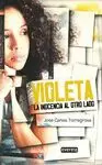 VIOLETA, LA INOCENCIA AL OTRO LADO