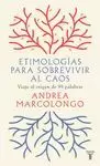 ETIMOLOGÍAS PARA SOBREVIVIR AL CAOS