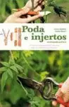 PODA E INJERTOS. ENCICLOPEDIA PRACTICA