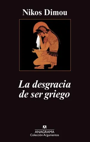 LA DESGRACIA DE SER GRIEGO