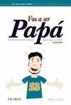 VAS A SER PAPÁ