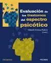 EVALUACIÓN DE LOS TRASTORNOS DEL ESPECTRO PSICÓTICO