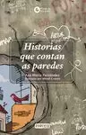 HISTORIAS QUE CONTAN AS PAREDES