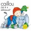 CAILLOU, CAL E A DIFERENCIA?