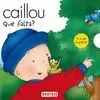 CAILLOU, QUE FALTA?