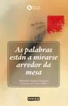 AS PALABRAS ESTÁN A MIRARSE ARREDOR DA MESA