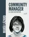 COMMUNITY MANAGER. LA GUÍA DEFINITIVA