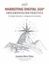 MARKETING DIGITAL 360º. IMPLEMENTACIÓN PRÁCTICA