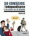 50 CONSEJOS PARA INDEPENDIZARSE Y NO MORIR EN EL INTENTO