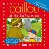 CAILLOU AT THE ZOO / CAILLOU EN EL ZOO