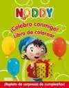 NODDY. ¡CELEBRA CONMIGO! LIBRO DE COLOREAR