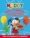 NODDY. ¡FELIZ CUMPLEAÑOS! LIBRO DE ACTIVIDADES CON PEGATINAS