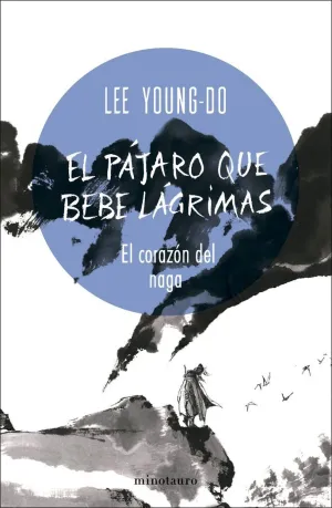 EL PÁJARO QUE BEBE LÁGRIMAS, 01/04. EL CORAZÓN DEL NAGA