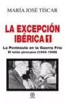 LA EXCEPCIÓN IBÉRICA 1. LA PENÍNSULA EN LA GUERRA FRÍA