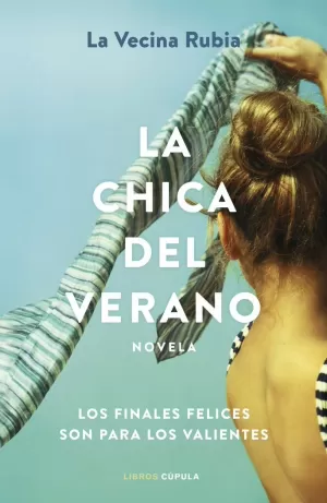 LA CHICA DEL VERANO. LOS FINALES FELICES SON PARA LOS VALIENTES