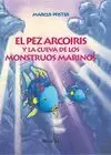 EL PEZ ARCOÍRIS Y LA CUEVA DE LOS MONSTRUOS MARINOS