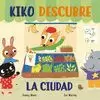 KIKO DESCUBRE LA CIUDAD