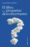 EL LIBRO DE LAS PREGUNTAS DESCONCERTANTES