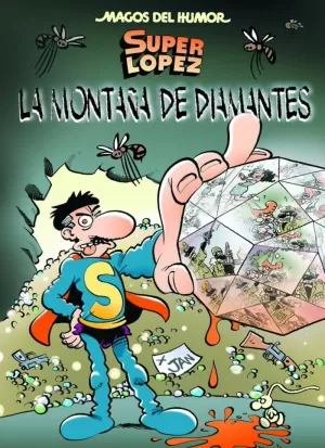 SUPERLÓPEZ. LA MONTAÑA DE DIAMANTES