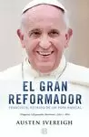 EL GRAN REFORMADOR