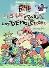 SUPERLÓPEZ. EL SUPERGURPO CONTRA LOS DEMOLEDORES