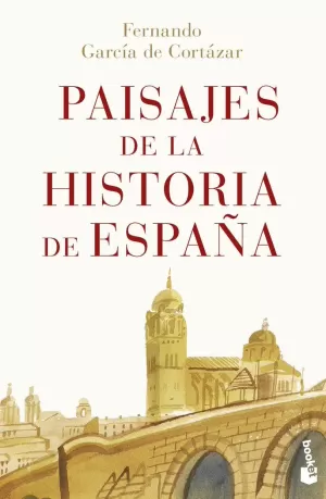 PAISAJES DE LA HISTORIA DE ESPAÑA