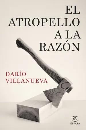 EL ATROPELLO A LA RAZÓN