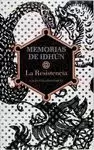 MEMORIAS DE IDHUN I. LA RESISTENCIA