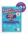 SUPERVACACIONES, 6 PRIMARIA. LOS CROQUETO, AGENTES SECRETOS