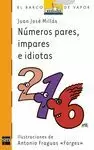 NUMEROS PARES,IMPARES E IDIOTAS