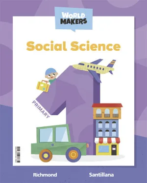 SOCIAL SCIENCE, 1 PRIMARY. WORLD MAKERS. STUDENT'S BOOK