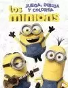 LOS MINIONS. JUEGA, DIBUJA Y COLOREA