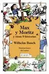 MAX Y MORITZ Y OTRAS 9 HISTORIAS