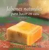 JABONES NATURALES PARA HACER EN CASA CON ACEITE DE OLIVA