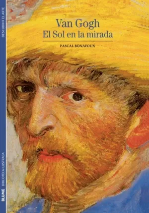 VAN GOGH. EL SOL EN LA MIRADA