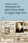 ANOTACIONES DE JACOB LITTNER DESDE UN AGUJERO BAJO TIERRA